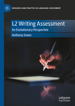 Hardcover L2 Writing Assessment: An Evolutionary Perspective Book