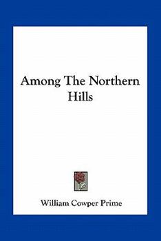 Paperback Among The Northern Hills Book