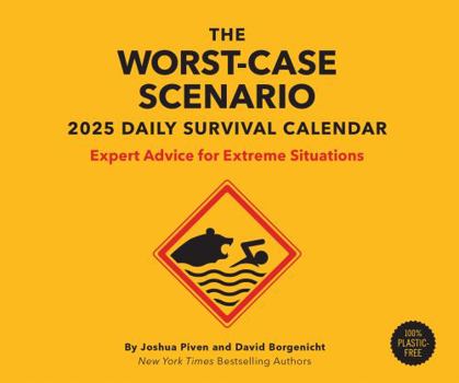 Calendar The Worst-Case Scenario Survival 2025 Daily Calendar: Expert Advice for Extreme Situations Book