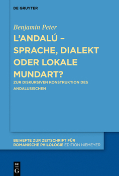Hardcover L'Andalú - Sprache, Dialekt Oder Lokale Mundart?: Zur Diskursiven Konstruktion Des Andalusischen [German] Book