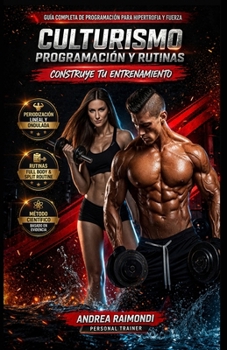 Paperback Culturismo. Programación y Rutinas: Construye tu entrenamiento [Spanish] Book