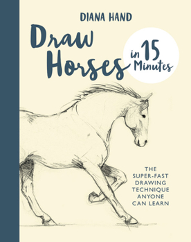 Paperback Draw Horses in 15 Minutes: The Super-Fast Drawing Technique Anyone Can Learn Book