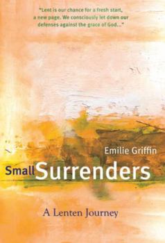 Paperback Small Surrenders: A Lenten Journey Book