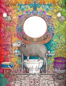 Paperback Sheep at the Loo: Wooly Wonders in the Washroom Book