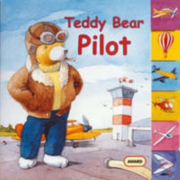 Hardcover Teddy Bear Pilot (Teddy Bear Board Books) Book