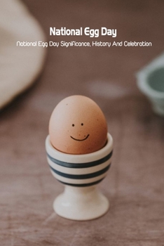 Paperback National Egg Day: National Egg Day Significance, History And Celebration Book