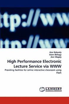 Paperback High Performance Electronic Lecture Service Via WWW Book