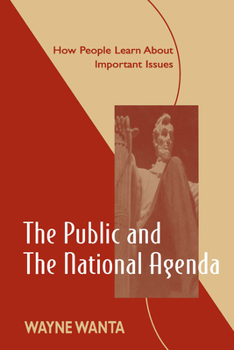 Hardcover The Public and the National Agenda: How People Learn About Important Issues Book