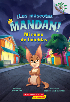 Paperback ¡Las Mascotas Mandan! #1: Mi Reino de Tinieblas (Pets Rule! #1: My Kingdom of Darkness) [Spanish] Book