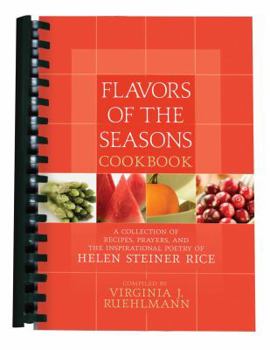 Paperback Flavors of the Seasons Cookbook: A Collection of Recipes, Prayers, and the Inspirational Poetry of Helen Steiner Rice Book