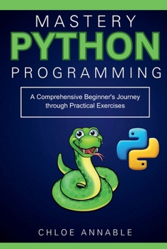 Paperback Python Programming Mastery: A Comprehensive Beginner's Journey through Practical Exercises Book