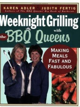 Hardcover Weeknight Grilling with the BBQ Queens : Making Meals Fast and Fabulous Book