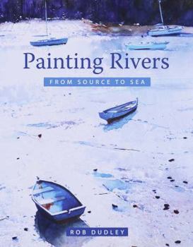 Paperback Painting Rivers from Source to Sea Book