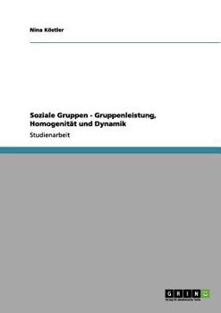 Paperback Soziale Gruppen - Gruppenleistung, Homogenität und Dynamik [German] Book
