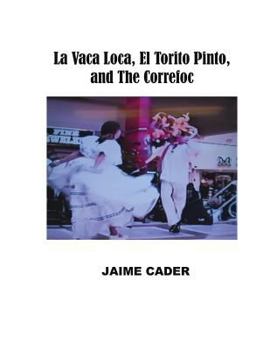 Paperback La Vaca Loca, El Torito Pinto, and The Correfoc Book