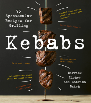Paperback Kebabs: 75 Recipes for Grilling Book
