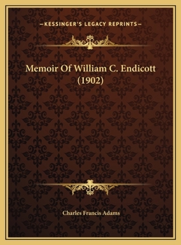Memoir Of William C. Endicott (1902)