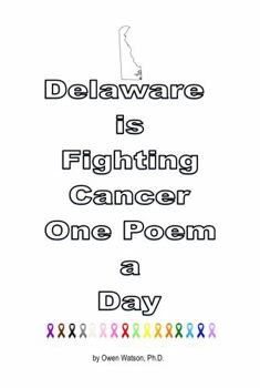 Paperback Delaware is Fighting Cancer One Poem a Day Book
