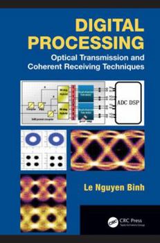 Hardcover Digital Processing: Optical Transmission and Coherent Receiving Techniques Book