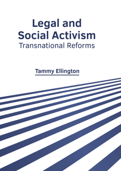 Hardcover Legal and Social Activism: Transnational Reforms Book