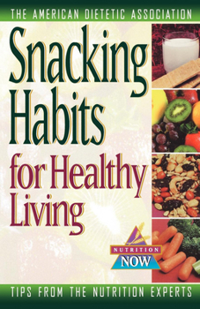 Hardcover Snacking Habits for Healthy Living Book