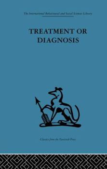 Paperback Treatment or Diagnosis: A Study of Repeat Prescriptions in General Practice Book