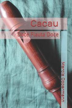 Paperback Cacau: Doce Flauta Doce [Portuguese] Book