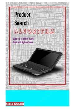 Product Search Algorithm: Guide to a Better Sales Rank and Hightes Sales