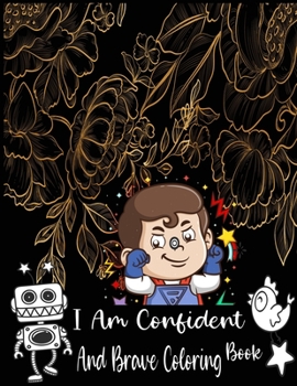 Paperback I Am Confident And Brave Coloring Book: A Coloring Book for Girls Book