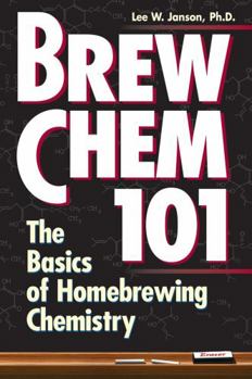 Paperback Brew Chem 101: The Basics of Homebrewing Chemistry Book