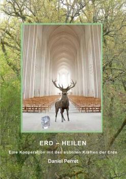 Paperback Erd-Heilen: Eine Kooperation mit den unsichtbaren Kräften der Erde [German] Book