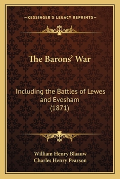 Paperback The Barons' War: Including the Battles of Lewes and Evesham (1871) Book