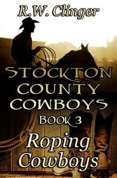 Paperback Stockton County Cowboys Book 3: Roping Cowboys Book