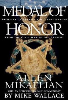 Hardcover Medal of Honor: Profiles of America's Military Heroes from the Civil War to the Present Book