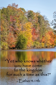 Esther 4:14 b Scripture Journal: 120 page, 6" x 9", ruled, verse footer, no content, original, copyrighted photograph by author, paperback journal