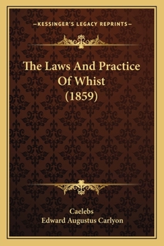 Paperback The Laws And Practice Of Whist (1859) Book