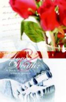 Paperback Love And Death: A Book Of Poetry Book
