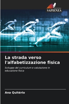 Paperback La strada verso l'alfabetizzazione fisica [Italian] Book