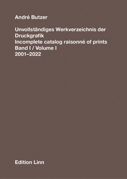 Paperback André Butzer: Incomplete Catalog Raisonné of Prints: Volume I: 2001-2022 Book