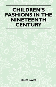 Paperback Children's Fashions in the Nineteenth Century Book