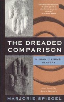 Paperback The Dreaded Comparison: Human and Animal Slavery Book