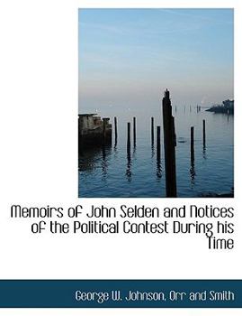 Paperback Memoirs of John Selden and Notices of the Political Contest During His Time Book