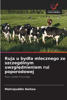 Ruja u bydla mlecznego ze szczególnym uwzglednieniem rui poporodowej (Polish Edition)