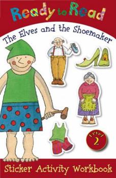Cards Ready to Read the Elves and the Shoemaker Sticker Activity Workbook (Ready to Read: Level 2 (Make Believe Ideas)) Book