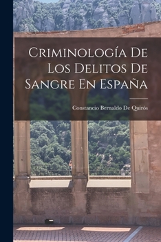 Paperback Criminología De Los Delitos De Sangre En España [Spanish] Book