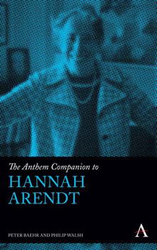 Hardcover The Anthem Companion to Hannah Arendt Book