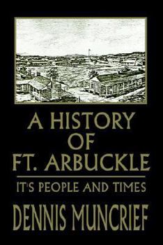 Paperback A History of Ft. Arbuckle: It's People and Times Book