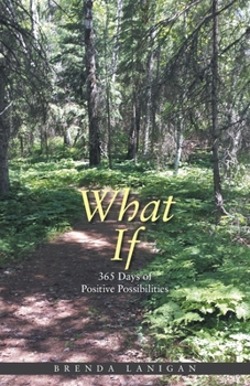 Paperback What If: 365 Days of Positive Possibilities Book