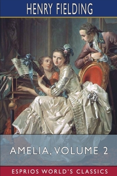 Paperback Amelia, Volume 2 (Esprios Classics): Edited by George Saintsbury Book