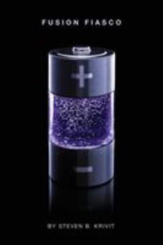 Paperback Fusion Fiasco: Explorations in Nuclear Research, Vol. 2 Book